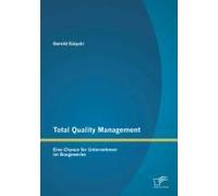 Total Quality Management: Eine Chance Für Unternehmen Im Baugewerbe