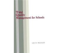 Total Quality Management for Schools by Leo H. Bradley Leo H. Bradley (Auteur)