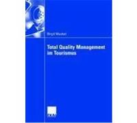 Total Quality Management im Tourismus Muskat, Birgit (Auteur)