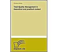 Total Quality Management In Theoretical And Practical Context
