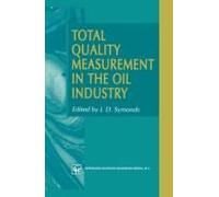 Total Quality Measurement In The Oil Industry