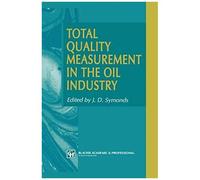 Total Quality Measurement In The Oil Industry
