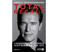 Total Recall: L'incroyable et authentique histoire de ma vie