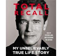 Total Recall: My Unbelievably True Life Story