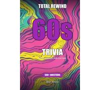 Total Rewind: The Ultimate 60s Music & Pop Culture Trivia Book