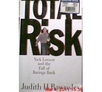 Total Risk: Nick Leeson and the Fall of Barings Bank