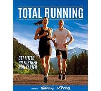 Total Running: Get Fitter, Go Further, Run Faster