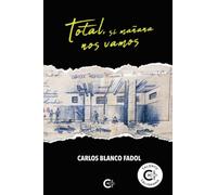 Total, si mañana nos vamos