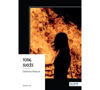 Total succès - Catherine Pasquet - Nombre 7 - broché - Roman