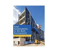 Total Sustainability In The Built Environment