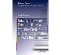 Total Synthesis Of Thielocin B1 As A Protein-Protein Interaction Inhibitor Of Pac3 Homodimer