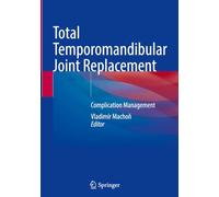 Total Temporomandibular Joint Replacement: Complication Management