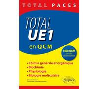 Total Ue1 En 1000 Qcm - Chimie Générale Et Organique, Biochimie, Physiologie, Biologie Moléculaire