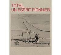 Total, un esprit pionnier