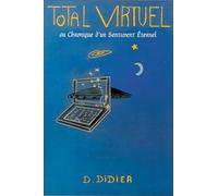 Total virtuel ou chronique d'un sentiment éternel