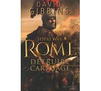 TOTAL WAR ROME : DETRUIRE CARTHAGE: Détruire Carthage