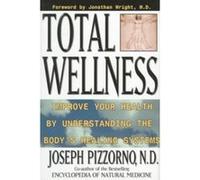 Total Wellness Joseph E. Pizzorno (Auteur)