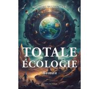 Totale écologie - Joachim Willocquet - L'onde Eds De - broché - Roman