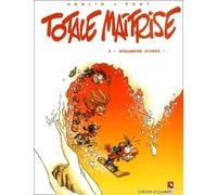 Totale maîtrise, tome 2 : Avalanche Rider