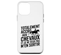 Totalement Accro Aux Chevaux Et Je Ne Veux Pas Men Sortir Coque pour iPhone 12 Mini