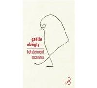 Totalement inconnu Gaëlle Obiégly (Auteur)