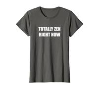 Totalement Zen en ce Moment T-Shirt, Femme, Asphalte, XS