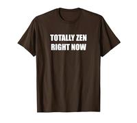 Totalement Zen en ce Moment T-Shirt, Homme, Marron, S