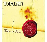 Totalisti - Slave to None [Import]