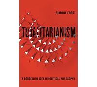 Totalitarianism: A Borderline Idea in Political Philosophy