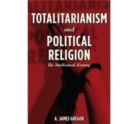 Totalitarianism and Political Religion by A. Gregor A James Gregor (Auteur)
