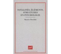 Totalités, éléments et structures en psychologie