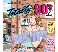 Totally 90's: An Adult Coloring Book