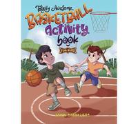 Totally Awesome Basketball Activity Book For Kids