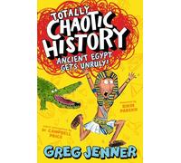 Totally Chaotic History: Ancient Egypt Gets Unruly!