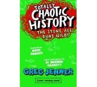 Totally Chaotic History: The Stone Age Runs Wild!