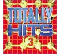 Totally Hits 3 by Various Artists