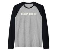 Totally KILN IT! Poterie Humoristique en céramique jetant Meme Manche Raglan