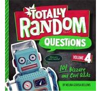 Totally Random Questions Volume 4 by Melina Gerosa Bellows Melina Gerosa Bellows (Auteur)