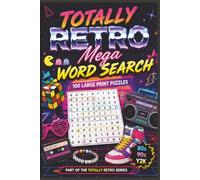 Totally Retro Mega Word Search: 100 Large Print Puzzles Inspired by the 80s, 90s & Y2K | Nostalgic Word Search Fun for Adults and Teens