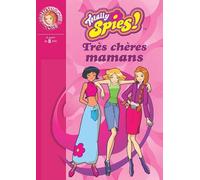 Totally Spies 04 - Très chères mamans