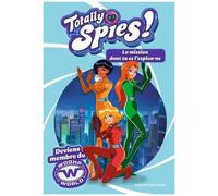 Totally Spies ! - La Mission Dont Tu Es L'espion.Ne - Deviens Membre Du Woohp World