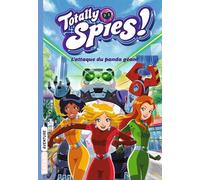 Totally Spies, Tome 01: L'attaque du panda géant