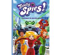 Totally Spies, Tome 01: L'attaque du panda géant