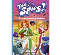 Totally Spies, Tome 03 Les grille-pains contre-attaquent - Lou Allori - Bayard Jeunesse - Poche - Roman cadet