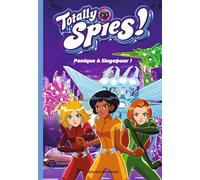 Totally Spies, Tome 04: Panique à Singapour !