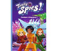 Totally Spies, Tome 04: Panique à Singapour !
