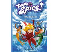 Totally Spies, Tome 05: Viking à bâbord !