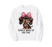 Totally Wake Up Like This Cute Teckel Puppy Bow Sweatshirt