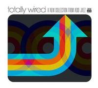 Totally Wired… a New Collection from Acid Jazz