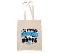 Tote Bag Beige Je prends un verre pour la route Expressions Françaises | modèle 1 | Sac Coton Fairtrade 10 L Anses 70 cm | Courses Bureau Plage Marché | Idée Cadeau Amateur Apéro Maîtresse Noël Départ